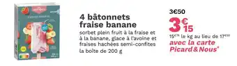 Picard Picard 4 bâtonnets fraise banane offre