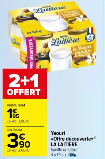 Carrefour Market Yaourt <<Offre découverte»> LA LAITIÈRE offre