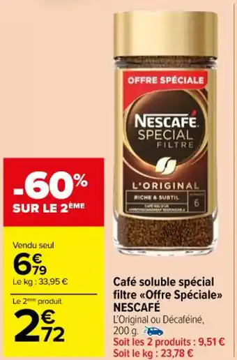 Carrefour Market Café soluble spécial filtre «<Offre Spéciale»> NESCAFÉ offre