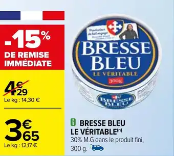 Carrefour BRESSE BLEU LE VÉRITABLE offre