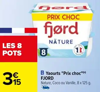 Carrefour Yaourts "Prix choc"(n) FJORD offre