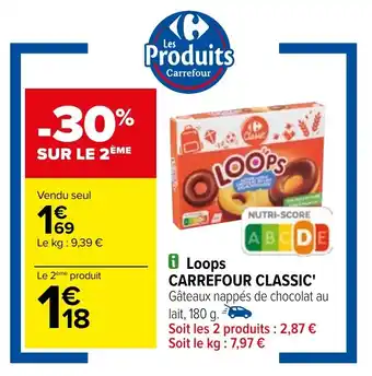 Carrefour Loops CARREFOUR CLASSIC' offre