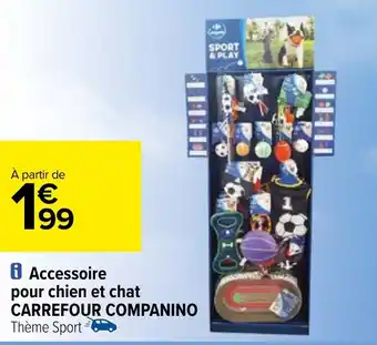 Carrefour Accessoire pour chien et chat CARREFOUR COMPANINO offre