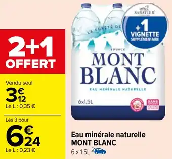 Carrefour Eau minérale naturelle MONT BLANC offre