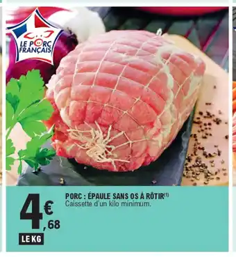 E.Leclerc PORC : ÉPAULE SANS OS À RÔTIR offre