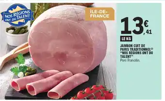E.Leclerc JAMBON CUIT DE PARIS TRADITIONNEL (2) "NOS REGIONS ONT DU TALENT" Porc Francilin. offre