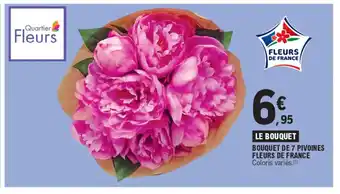 E.Leclerc FLEURS DE FRANCE BOUQUET DE 7 PIVOINES offre