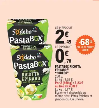 E.Leclerc PASTABOX RICOTTA EPINARD (2) "SODEBO" offre