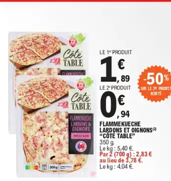 E.Leclerc FLAMMEKUECHE LARDONS ET OIGNONS "CÔTÉ TABLE" offre