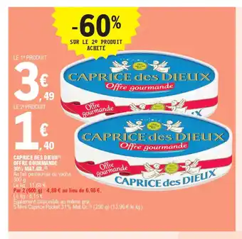 E.Leclerc CAPRICE DES DIEUX(1) OFFRE GOURMANDE 30% MAT.GR.(2) offre