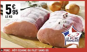 Spar PORC : RÔTI ÉCHINE OU FILET SANS OS offre