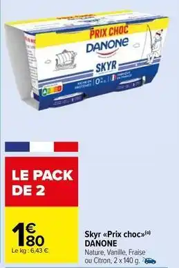 Carrefour Drive Danone - skyr prix choc offre