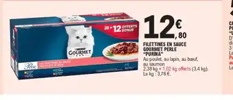 E.Leclerc FILETTINES EN SAUCE GOURMET PERLE "PURINA" offre