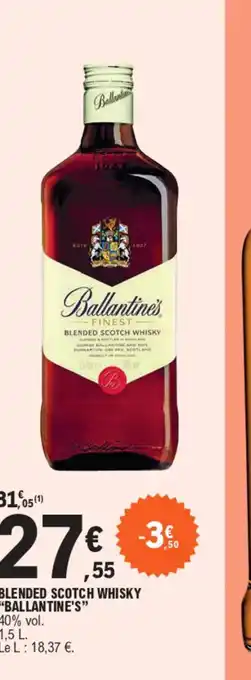E.Leclerc BLENDED SCOTCH WHISKY "BALLANTINE'S" offre