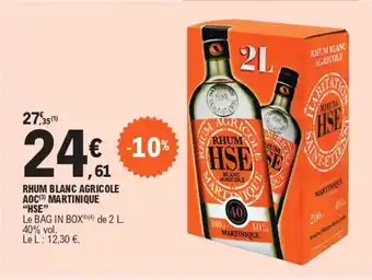 E.Leclerc RHUM BLANC AGRICOLE AOC(3) MARTINIQUE "HSE" offre