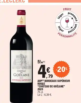 E.Leclerc AOP(2) BORDEAUX SUPÉRIEUR ROUGE "CHÂTEAU DE GOËLANE" offre