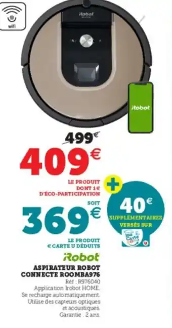 Super U Aspirateur Robot Connecte Roomba976 offre