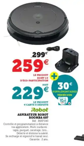 Super U Aspirateur Robot Roomba697 offre