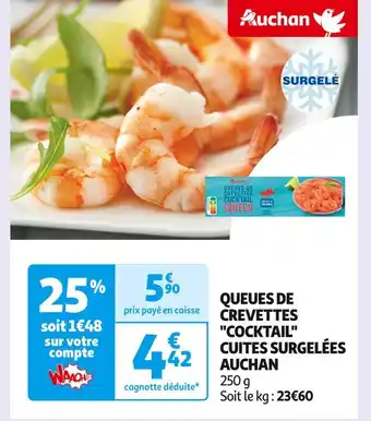 Auchan Supermarché AUCHAN QUEUES DE CREVETTES COCKTAIL CUITES SURGELÉES offre