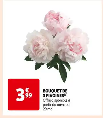 Auchan Supermarché BOUQUET DE 3 PIVOINES offre