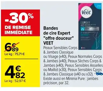 Carrefour Bandes de cire Expert "offre douceur" VEET offre