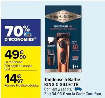 Carrefour Tondeuse à Barbe KING C GILLETTE offre