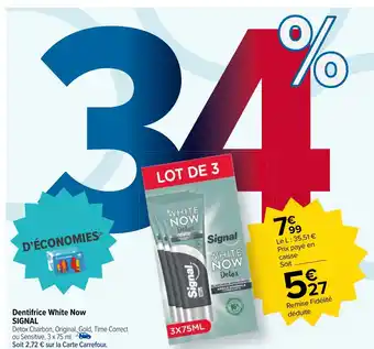 Carrefour Dentifrice White Now SIGNAL offre