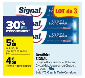 Carrefour Dentifrice SIGNAL offre