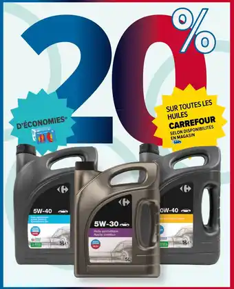 Carrefour SUR TOUTES LES HUILES CARREFOUR SELON DISPONIBILITÉS EN MAGASIN offre