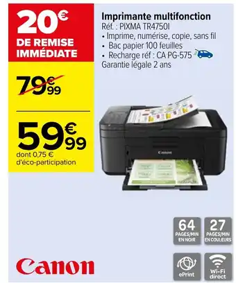 Carrefour Imprimante multifonction Réf.: PIXMA TR47501 offre