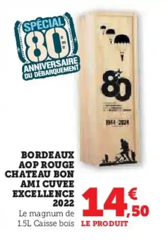 Super U BORDEAUX AOP ROUGE CHATEAU BON AMI CUVEE EXCELLENCE 2022 offre