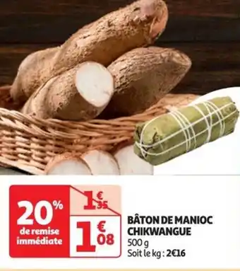 Auchan BÂTON DE MANIOC CHIKWANGUE offre