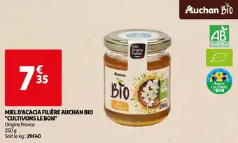 Auchan MIEL D'ACACIA FILIÈRE AUCHAN BIO "CULTIVONS LE BON" offre