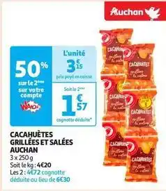 Auchan Auchan - cacaḥuètes grillées et salées offre