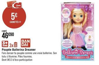 Géant Casino Poupée ballerina dreamer offre