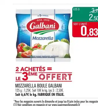 Match GALBANI MOZZARELLA BOULE offre