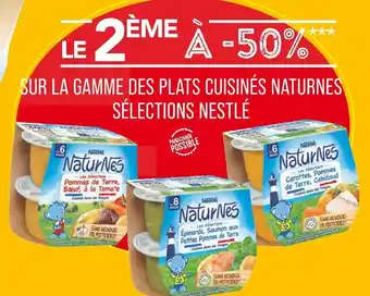 Match NESTLÉ LE 2ÈME À -50% SUR LA GAMME DES PLATS CUISINÉS NATURNES SÉLECTIONS NESTLÉ offre