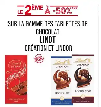 Match LINDT LE 2ÈME À -50% SUR LA GAMME DES TABLETTES DE CHOCOLAT LINDT CRÉATION ET LINDOR offre