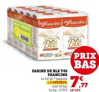 Hyper U FRANCINE FARINE DE BLE T45 offre