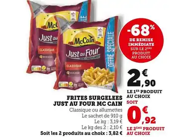 Hyper U MC CAIN FRITES SURGELEES JUST AU FOUR offre