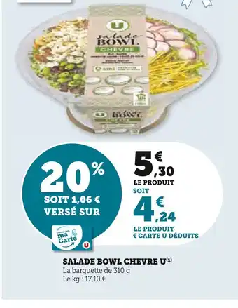 Super U SALADE BOWL CHEVRE U offre
