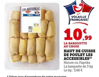 Hyper U HAUT DE CUISSE DE POULET LES ACCESSIBLES offre