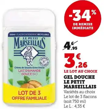 Hyper U LE PETIT MARSEILLAIS GEL DOUCHE offre