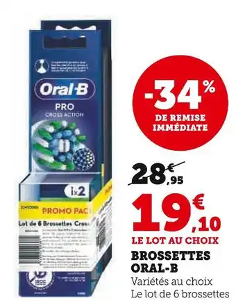 Hyper U ORAL-B BROSSETTES offre