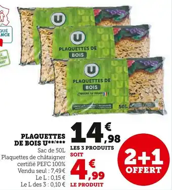 Hyper U U PLAQUETTES DE BOIS offre