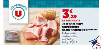 Super U JAMBON CUIT SUPÉRIEUR offre