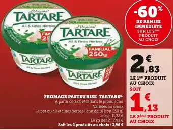 Super U TARTARE FROMAGE PASTEURISE offre