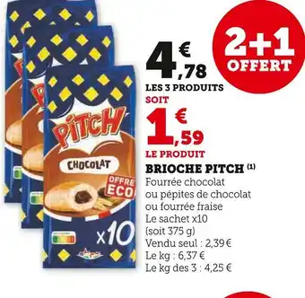 Super U PITCH BRIOCHE offre