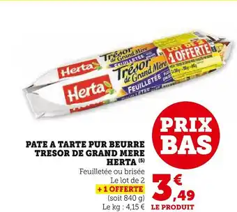 Super U HERTA PATE A TARTE PUR BEURRE TRESOR DE GRAND MERE offre