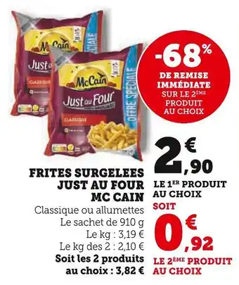 Super U MC CAIN FRITES SURGELEES JUST AU FOUR offre